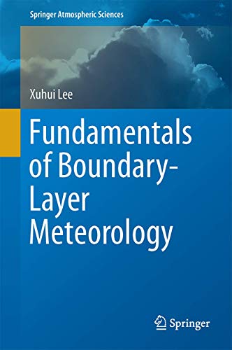 Fundamentals of Boundary-Layer Meteorology (Springer Atmospheric Sciences) von Springer