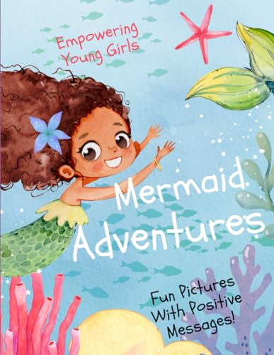 Mermaid Adventures Coloring Book: Fun Pictures With Positive Messages von Independently published