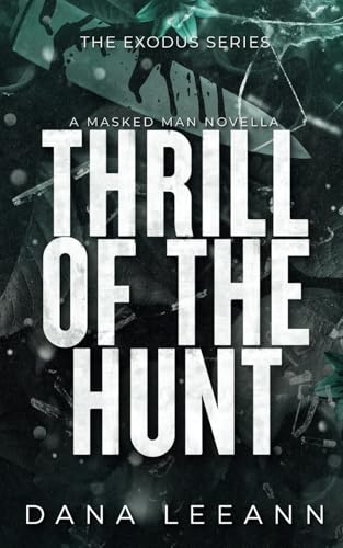 Thrill of the Hunt: A Masked Man Novella