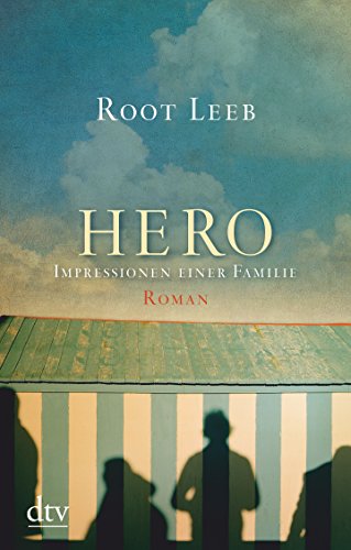 HERO – Impressionen einer Familie: Roman von dtv Verlagsgesellschaft mbH & Co. KG
