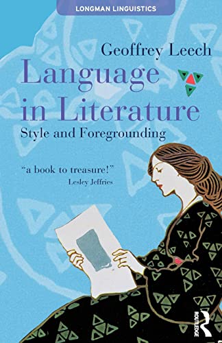 Language in Literature: Style and Foregrounding (Textual Explorations) (Longman Linguistics)
