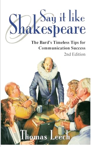 Say It like Shakespeare: The Bard's Timeless Tips for Communication Success von Ewings Publishing LLC