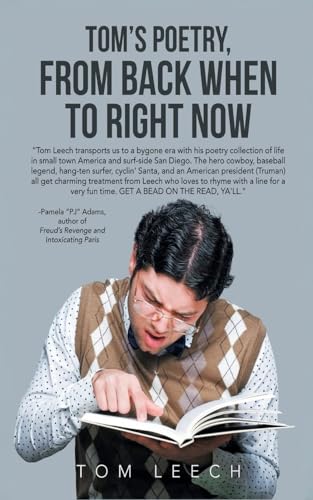 TOM'S POETRY: FROM BACK WHEN TO RIGHT NOW von Ewings Publishing LLC