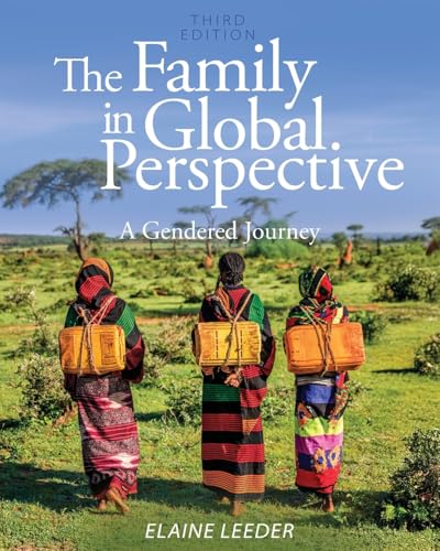 The Family in Global Perspective: A Gendered Journey The Family in Global Perspective: A Gendered Journey von Cognella Academic Publishing