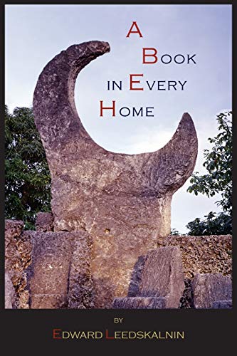 A Book in Every Home: Containing Three Subjects: Ed's Sweet Sixteen, Domestic and Political Views A Book in Every Home: Containing Three Subjects: Ed's Sweet Sixteen, Domestic and Political Views