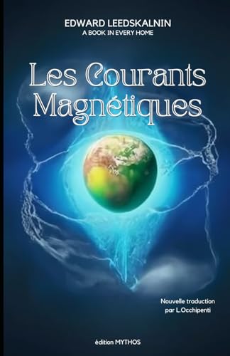 Les Courants Magnétiques: Edward Leedskalnin - A Book in Every Home von Independently published