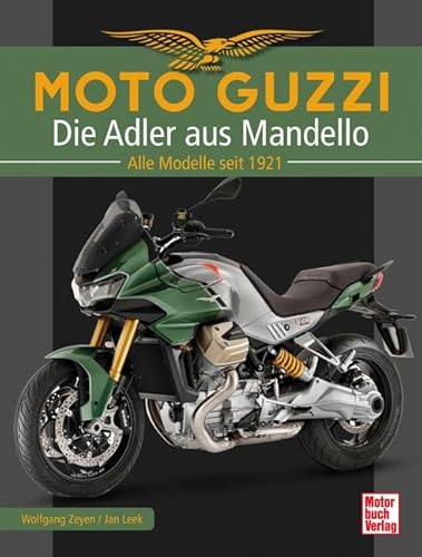 Moto Guzzi - Die Adler aus Mandello: Alle Modelle seit 1921 von Motorbuch Verlag