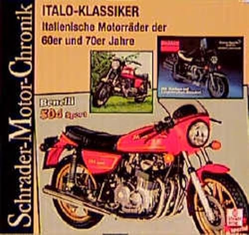 Schrader Motor-Chronik, Bd.94, Italo-Klassiker: Italienische Motorräder der Siebziger