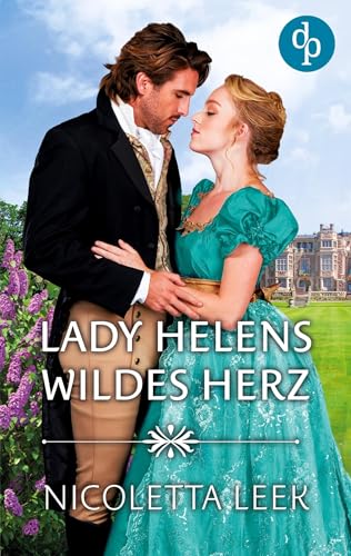 Lady Helens wildes Herz von dp DIGITAL PUBLISHERS GmbH