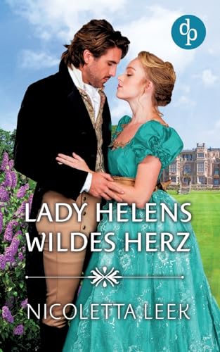Lady Helens wildes Herz