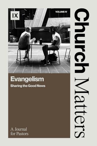 Church Matters: Evangelism: Sharing the Good News