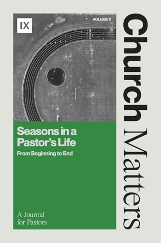 Church Matters: Seasons in a Pastor's Life von 9Marks