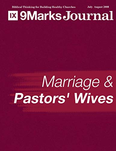Marriage & Pastors' Wives | 9Marks Journal von Independently published