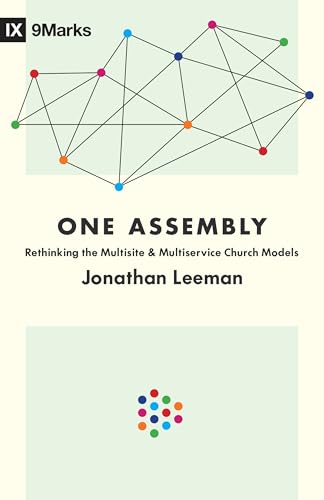One Assembly: Rethinking the Multisite and Multiservice Church Models (9marks) von Crossway Books