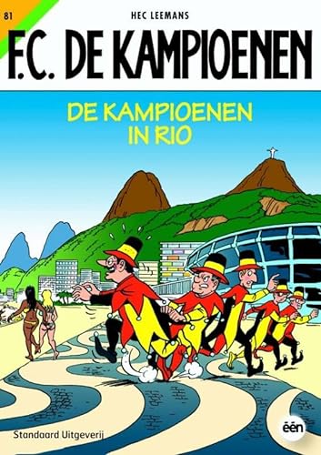 F.C. de kampioenen: de kampioenen in Rio (FC De Kampioenen, 81) von Standaard Uitgeverij