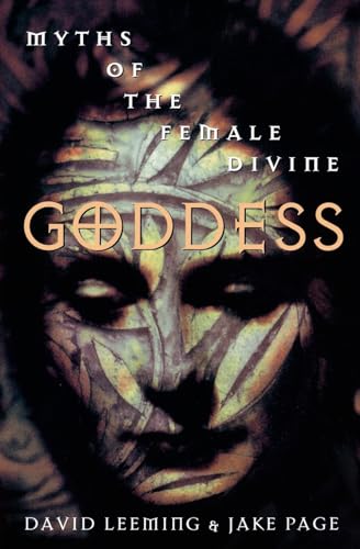 Goddess: Myths of the Female Divine (Oxford Paperbacks)