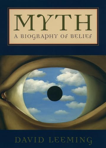 Myth: A Biography of Belief