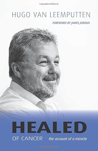 Healed of cancer: the account of a miracle