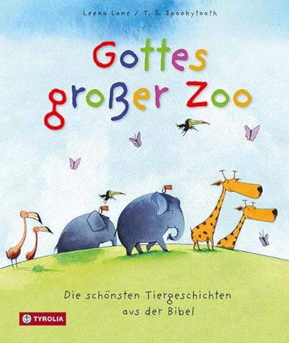 Gottes großer Zoo, Die schönsten Tiergeschichten aus der Bibel: Die schönsten Tiergeschichten aus der Bibel. Von Noah und der Arche, Jona im ... Kamelen und anderen Tieren in der Bibel Gottes großer Zoo, Die schönsten Tiergeschichten aus der Bibel: Die schönsten Tiergeschichten aus der Bibel. Von Noah und der Arche, Jona im ... Kamelen und anderen Tieren in der Bibel von Tyrolia Verlagsanstalt Gm