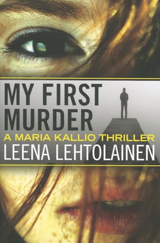My First Murder (Maria Kallio, Band 1)
