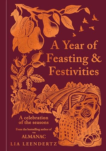 A Year of Feasting & Festivities: A Celebration of the Seasons von Gaia