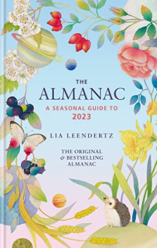 The Almanac: A Seasonal Guide to 2023: THE SUNDAY TIMES BESTSELLER von Gaia