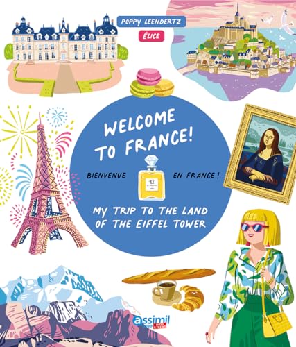 Welcome to France! (Kids&Teens) von Assimil