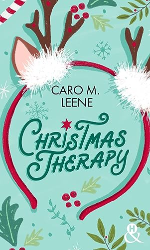 Christmas Therapy: Par l'autrice de "Cher Père Noël, je voudrais un mec !" et "Je te ferai aimer Noël !" von HARLEQUIN
