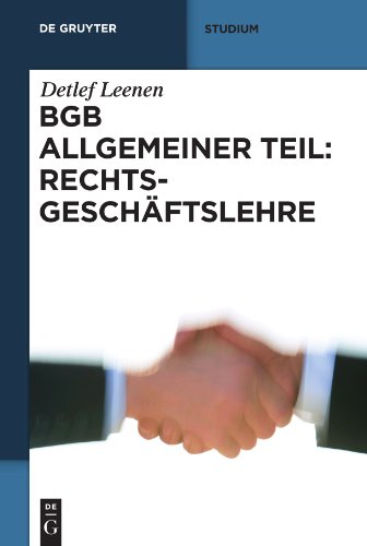 BGB Allgemeiner Teil: Rechtsgeschäftslehre (De Gruyter Studium)