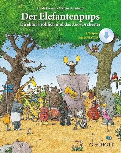 Der Elefantenpups: Direktor Fröhlich und das Zoo-Orchester von Schott Music