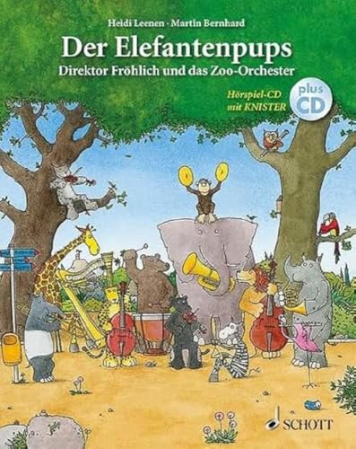 Der Elefantenpups: Direktor Fröhlich und das Zoo-Orchester