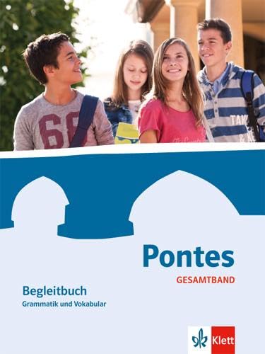 Pontes Gesamtband: Begleitbuch Grammatik und Vokabular 1.-4. Lernjahr (Pontes Gesamtband. Ausgabe ab 2016) von Klett Ernst /Schulbuch