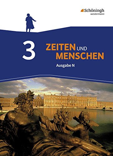 Zeiten und Menschen - Ausgabe N - Geschichtswerk für das Gymnasium (G9) in Niedersachsen: Schülerband 3
