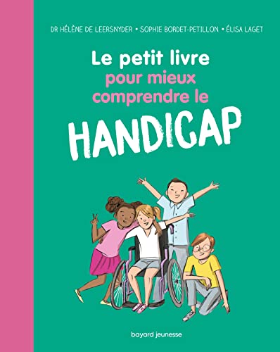 Le petit livre pour mieux comprendre le handicap: Nouvelle édition von BAYARD JEUNESSE