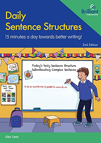 Daily Sentence Structures - 2nd edition: 15 minutes a day towards better writing! von Brilliant Publications