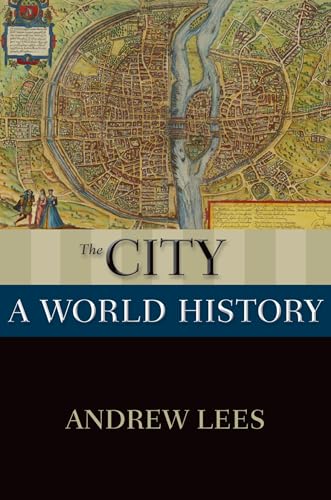 The City: A World History (New Oxford World History) von Oxford University Press