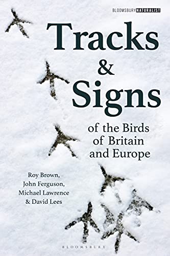 Tracks and Signs of the Birds of Britain and Europe (Bloomsbury Naturalist) von Bloomsbury