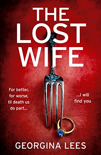 The Lost Wife: A brand new unputdownable suspense thriller that will keep your heart racing until the very last page! The Lost Wife: A brand new unputdownable suspense thriller that will keep your heart racing until the very last page!