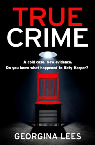 True Crime: A dark and twisty crime thriller to keep you up all night in 2025! von One More Chapter