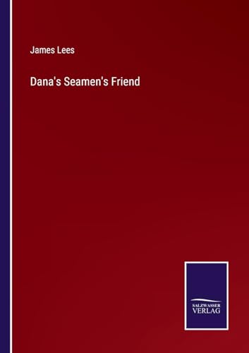 Dana's Seamen's Friend von Salzwasser Verlag