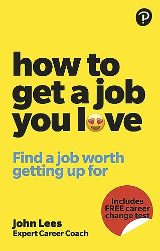 How To Get A Job You Love: Find a job worth getting up for in the morning von Pearson