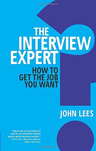 The Interview Expert: How to get the job you want