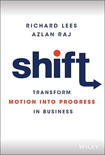 Shift: Transform Motion into Progress in Business von Wiley