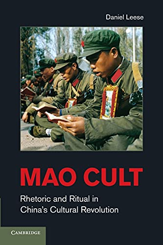 Mao Cult: Rhetoric And Ritual In China's Cultural Revolution von Cambridge University Press