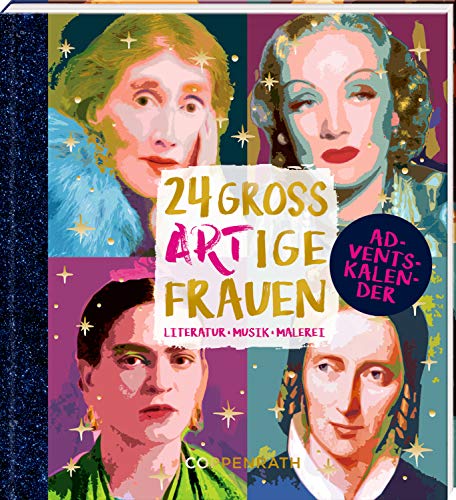 Adventskalenderbuch - 24 großARTige Frauen: Literatur, Musik, Malerei
