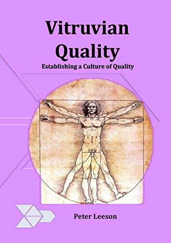 Vitruvian Quality: Establishing a culture of quality von Lulu.com
