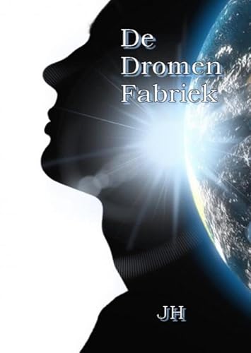De Dromen Fabriek De Dromen Fabriek von Bookmundo
