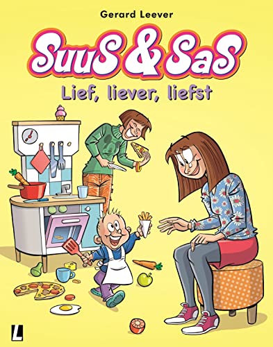 Lief, liever, liefst (Suus & Sas, 21) von L_