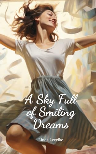A Sky Full of Smiling Dreams von Swan Charm Publishing