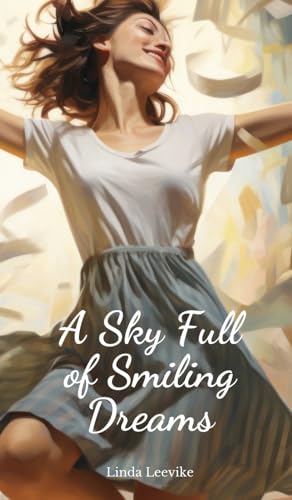 A Sky Full of Smiling Dreams von Swan Charm Publishing